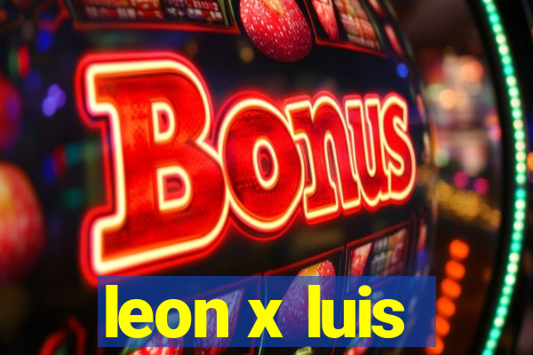 leon x luis