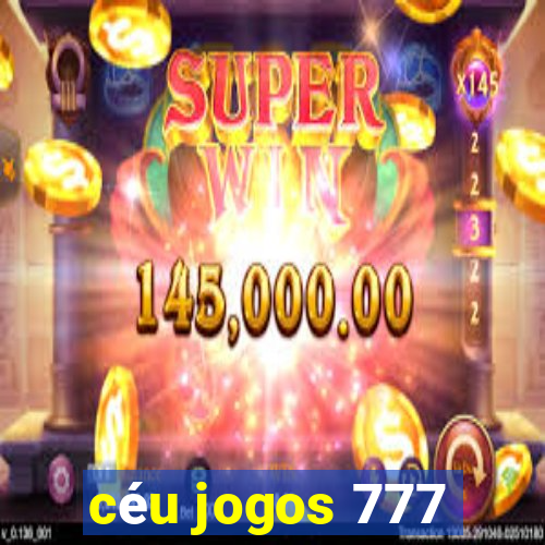 céu jogos 777