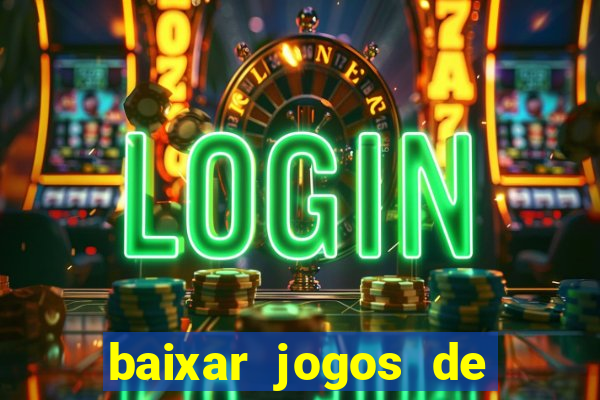 baixar jogos de casino grátis para celular