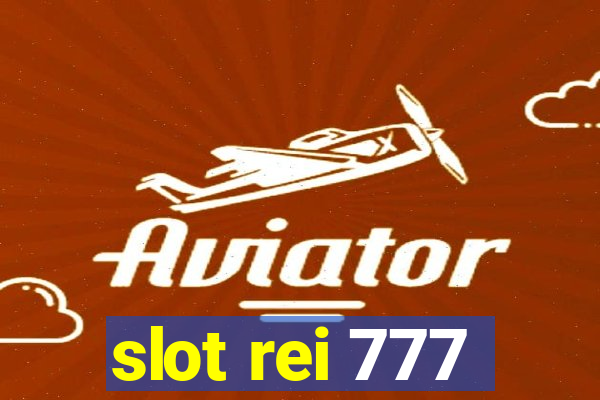 slot rei 777