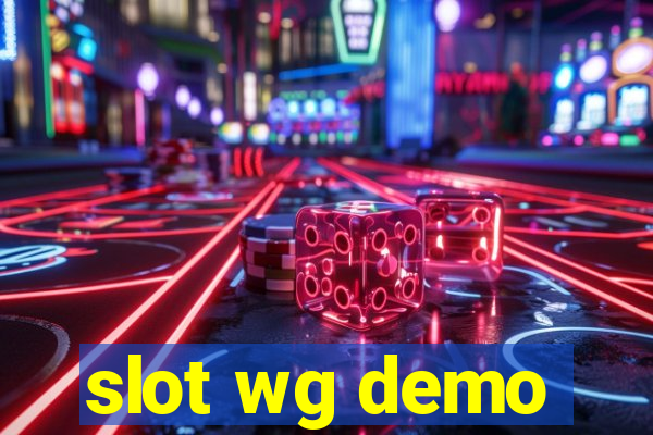 slot wg demo