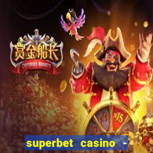 superbet casino - games online