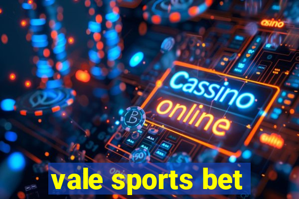 vale sports bet