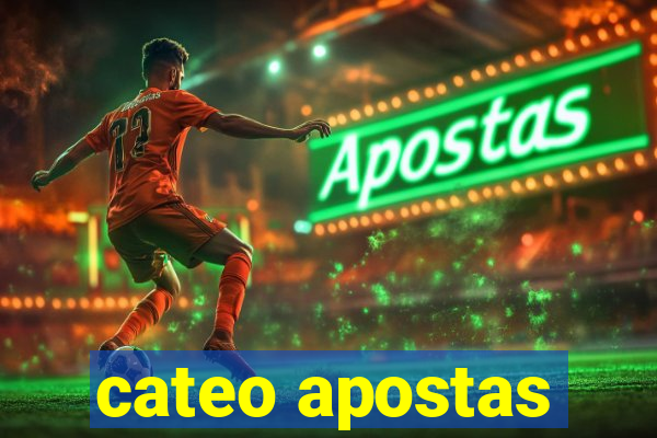 cateo apostas