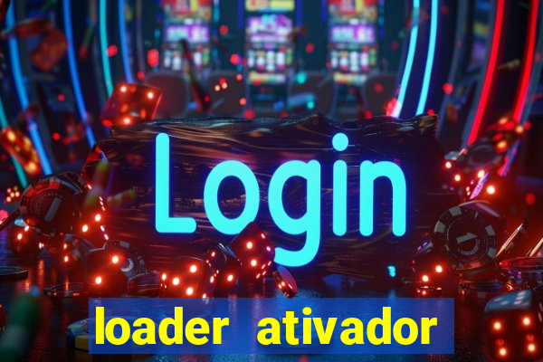 loader ativador windows 7