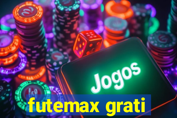 futemax grati