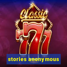 stories anonymous