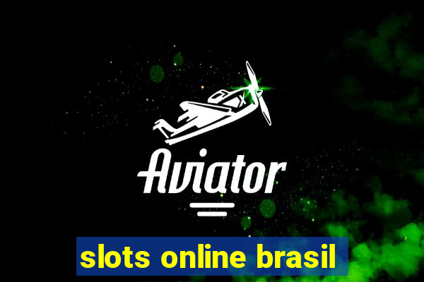 slots online brasil