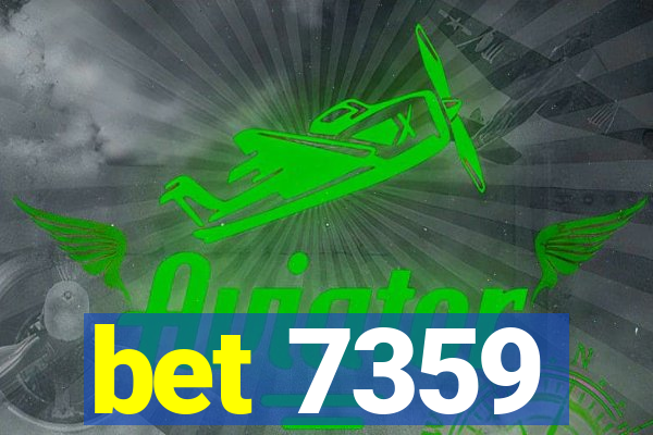 bet 7359