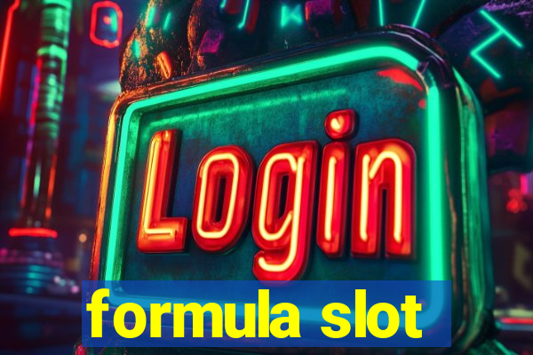 formula slot