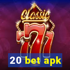 20 bet apk