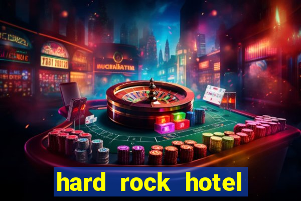 hard rock hotel casino vegas