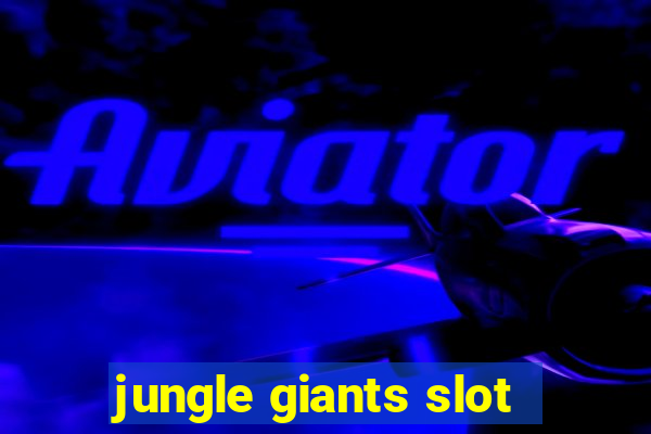 jungle giants slot