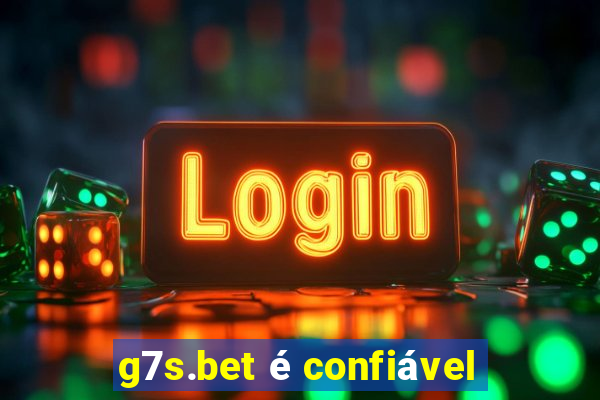 g7s.bet é confiável