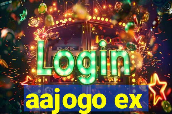 aajogo ex