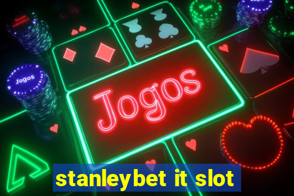 stanleybet it slot