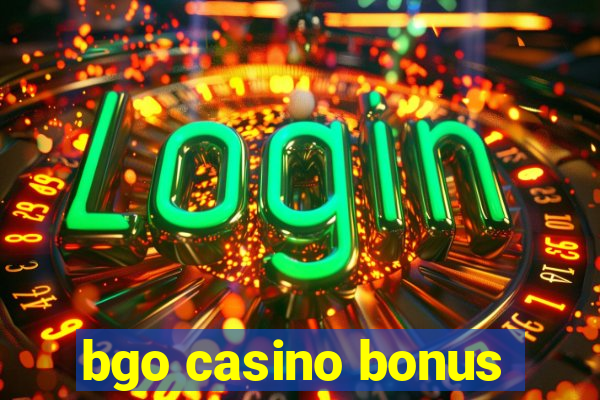 bgo casino bonus