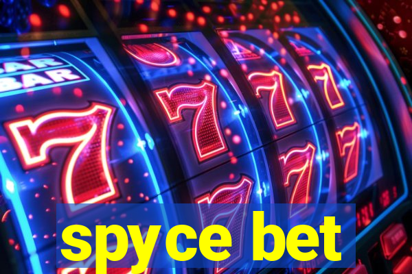 spyce bet