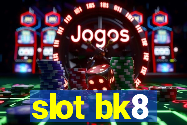 slot bk8