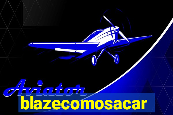 blazecomosacar