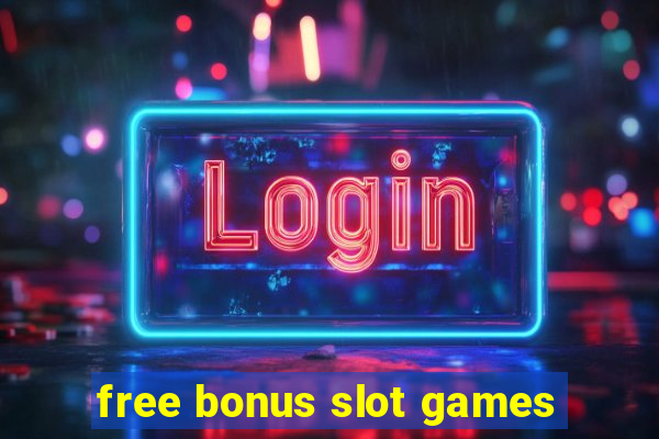 free bonus slot games