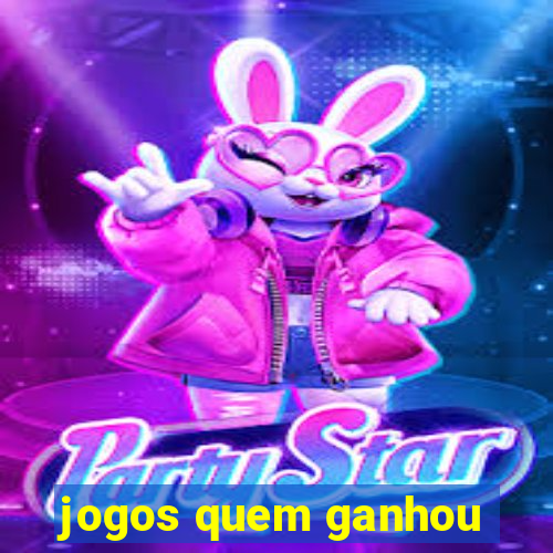 jogos quem ganhou