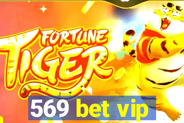 569 bet vip