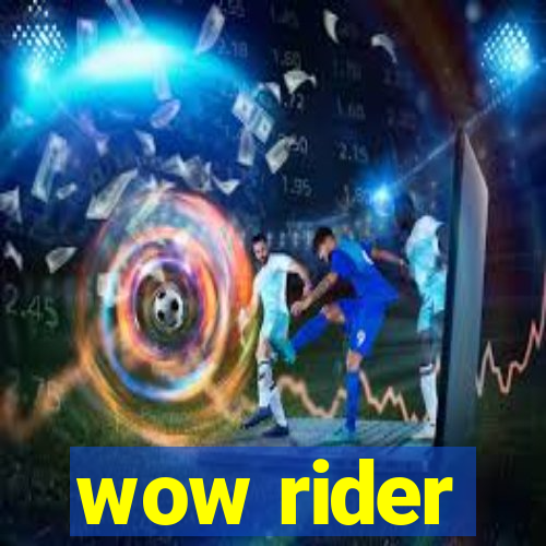 wow rider