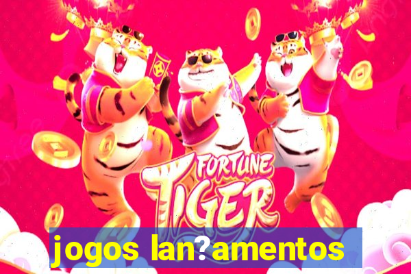 jogos lan?amentos