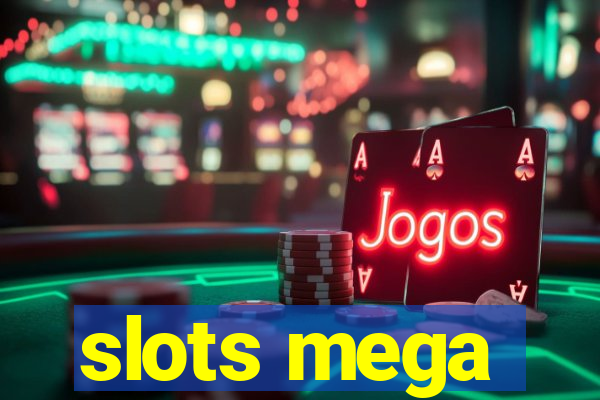 slots mega