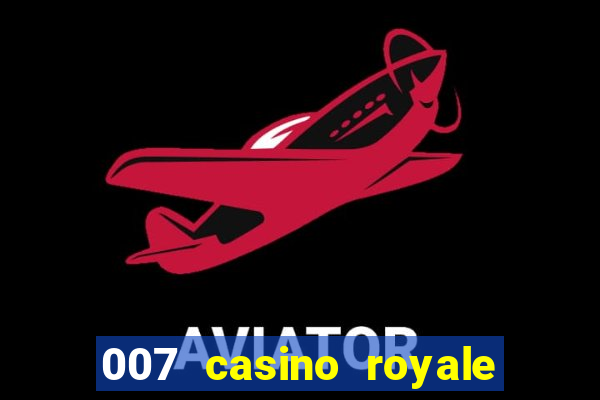 007 casino royale online hd