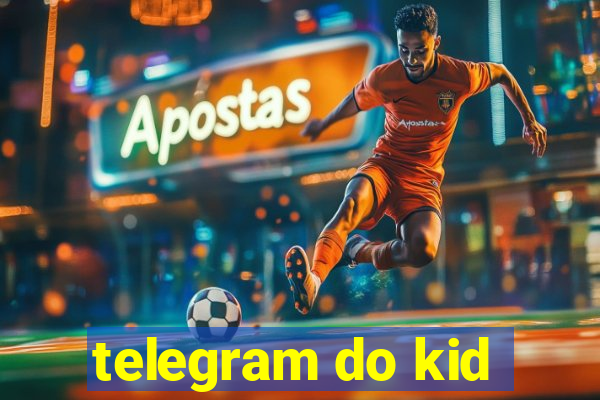 telegram do kid