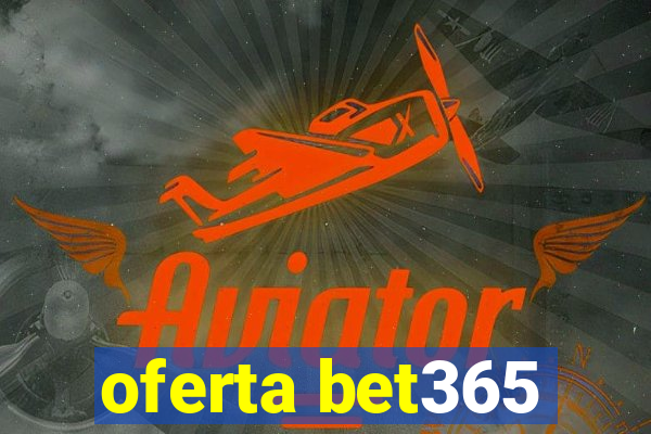 oferta bet365