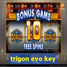 trigon evo key