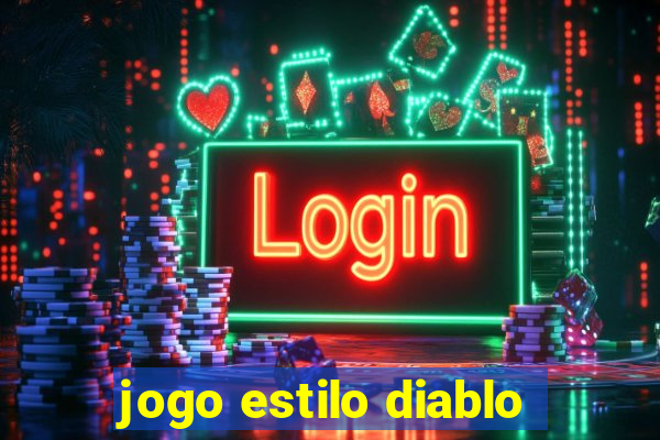 jogo estilo diablo