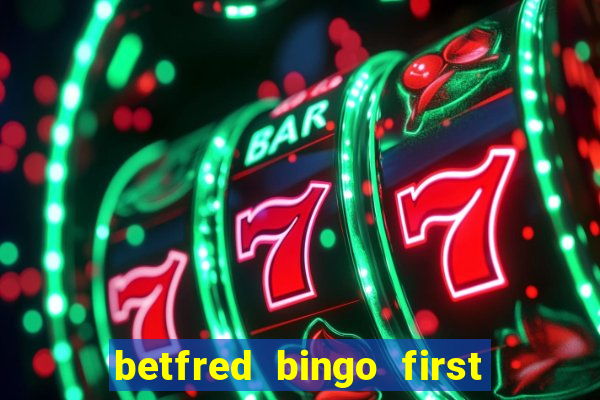 betfred bingo first deposit bonus