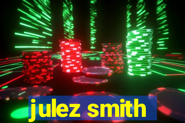 julez smith