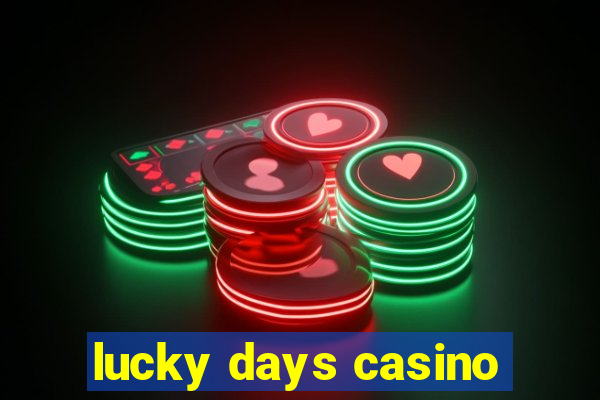 lucky days casino