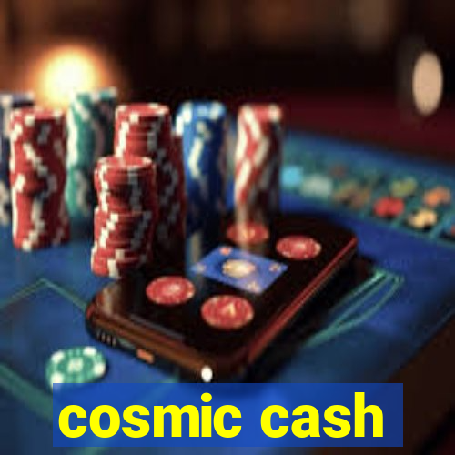 cosmic cash