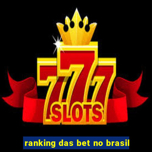 ranking das bet no brasil