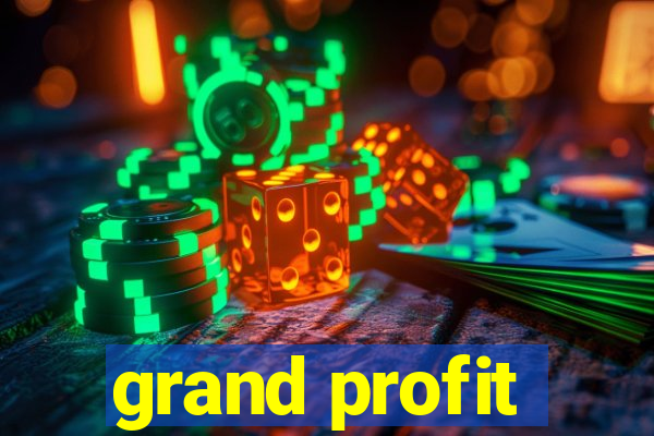 grand profit