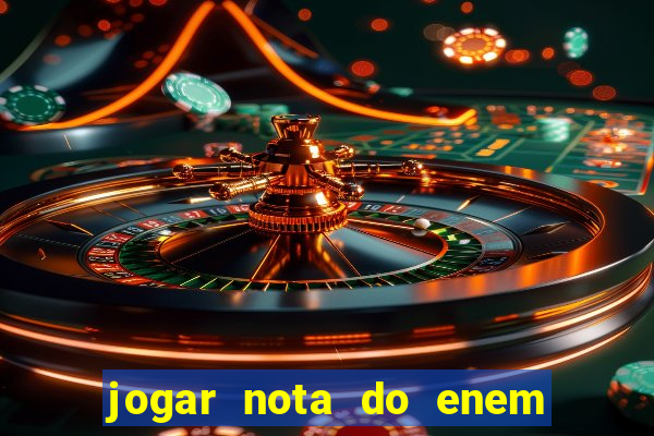 jogar nota do enem no sisu