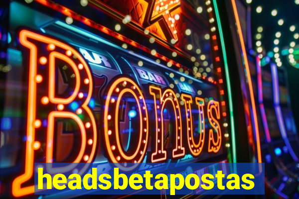 headsbetapostas