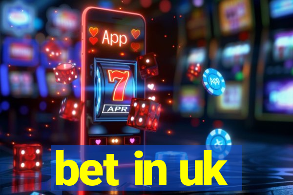 bet in uk