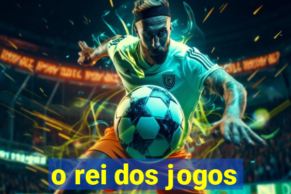 o rei dos jogos