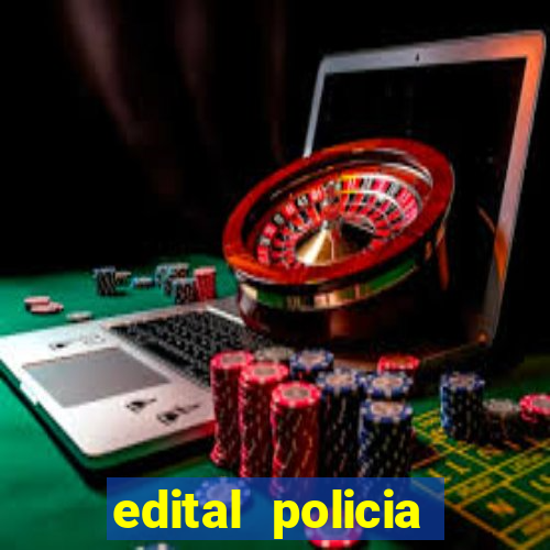 edital policia civil bahia