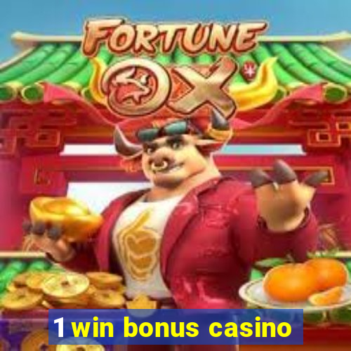 1 win bonus casino