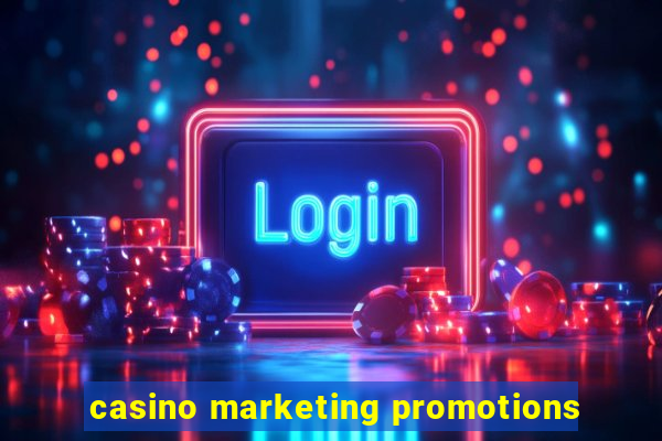 casino marketing promotions