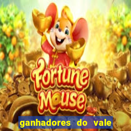 ganhadores do vale sorte de hoje