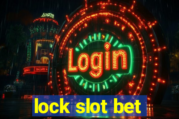 lock slot bet